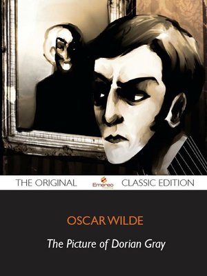 cover image of The Picture of Dorian Gray - The Original Classic Edition